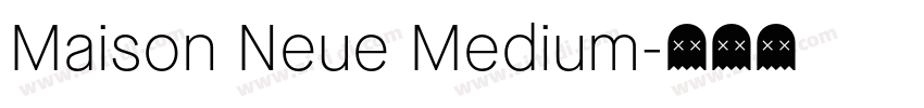 Maison Neue Medium字体转换